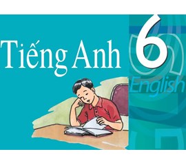 Gia Sư Tiếng Anh Lớp 6 - Tìm Gia Sư Tiếng Anh Lớp 6 Giỏi Cho Con