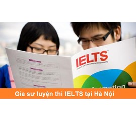 Gia Sư IELTS Tại Hà Nội - Luyện Cấp Tốc Target 5.0- 8.0