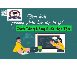 Phương Pháp Học Tập Hiệu Quả - GiúpTăng Hiệu Suất Gấp 5 Lần   