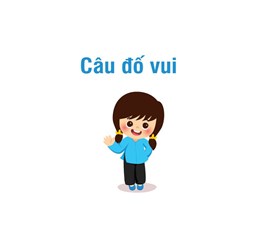 Những Câu Đố Mẹo Hay Giúp Bé Tăng Cường Trí Thông Minh