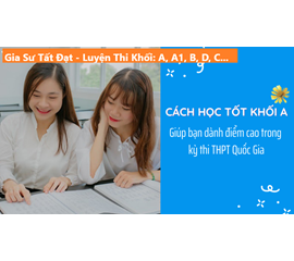 Chiến Lược Ôn thi Khối A - Cách Học Tập Để Đạt Hiệu Quả Cao Nhất 