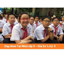 GIA SƯ DẠY TOÁN LỚP 9 LUYỆN THI CHUYÊN NGHIỆP VÀO 10| Uy Tín Nhất HN