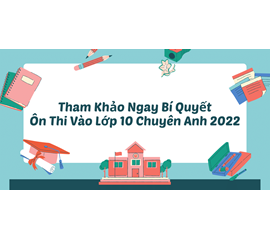 Học Tiếng Anh Thế Nào Để Thi Vào Chuyên Anh?