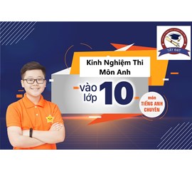 Tất Tần Tật Cách Ôn Thi Vào 10 Môn Tiếng Anh Điểm Cao