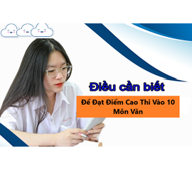 Kinh Nghiệm Ôn Thi Vào Lớp 10 Môn Văn - Làm Bài Phần Đọc Hiểu