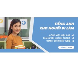 Phương Pháp Học Tiếng Anh Cho Người Đi Làm Bận Rộn - Hiệu Quả Nhất 