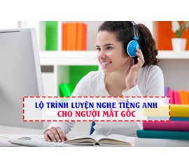 6 Cách Luyện Nghe Tiếng Anh Hiệu Quả - Cho Ngưới Mới Bắt Đầu