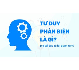 TƯ DUY PHẢN BIỆN