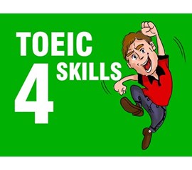 Bí Quyết Luyện TOEIC 4 Kỹ Năng Đạt Kết Quả Cao