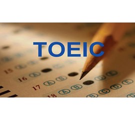 TOEIC Là Gì? - Vì Sao Cần Phải Học Toeic ?