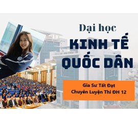 TUYỂN SINH 2023 TRƯỜNG ĐẠI HỌC KINH TẾ QUỐC DÂN CÓ GÌ HOT NHỈ